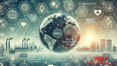 日立进军Web3!推解决方案支持企业转